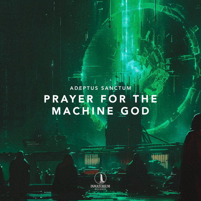 Prayer for the Machine God | Adeptus Sanctum