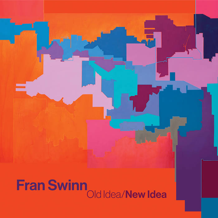 Old Idea/New Idea | Fran Swinn