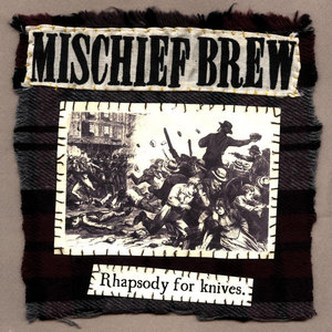 Mischief Brew — Rhapsody For Knives