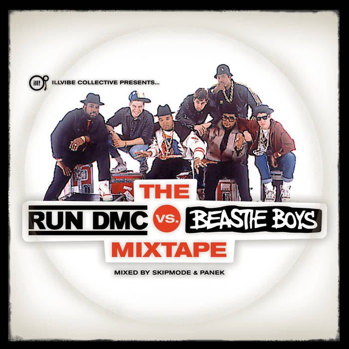 The Run DMC Vs. Beastie Boys Mixtape DJ Skipmode & DJ Panek Illvibe