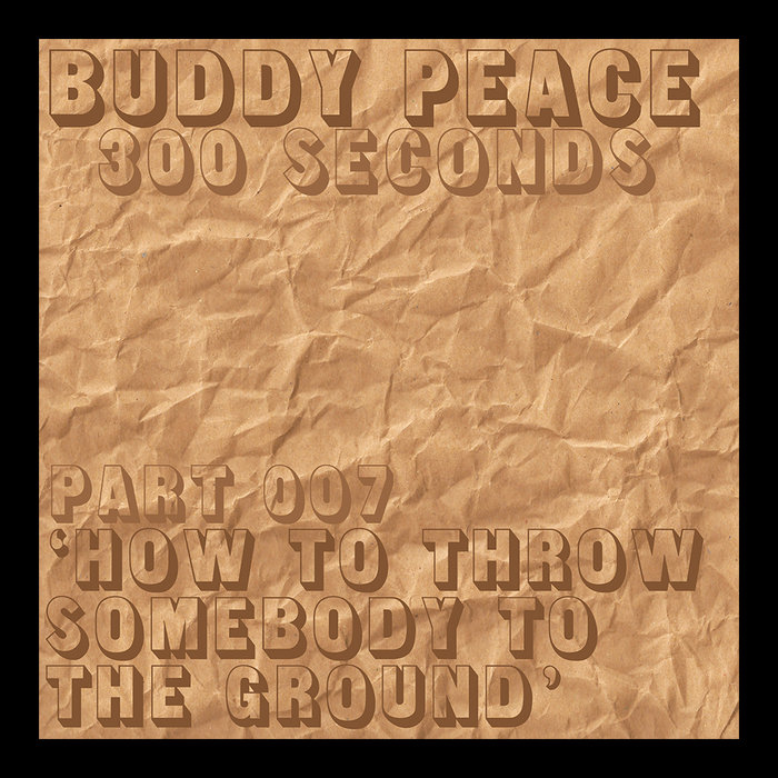 How To Throw Somebody To The Ground Buddy Peace