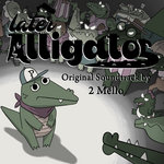 Later Alligator Original Soundtrack