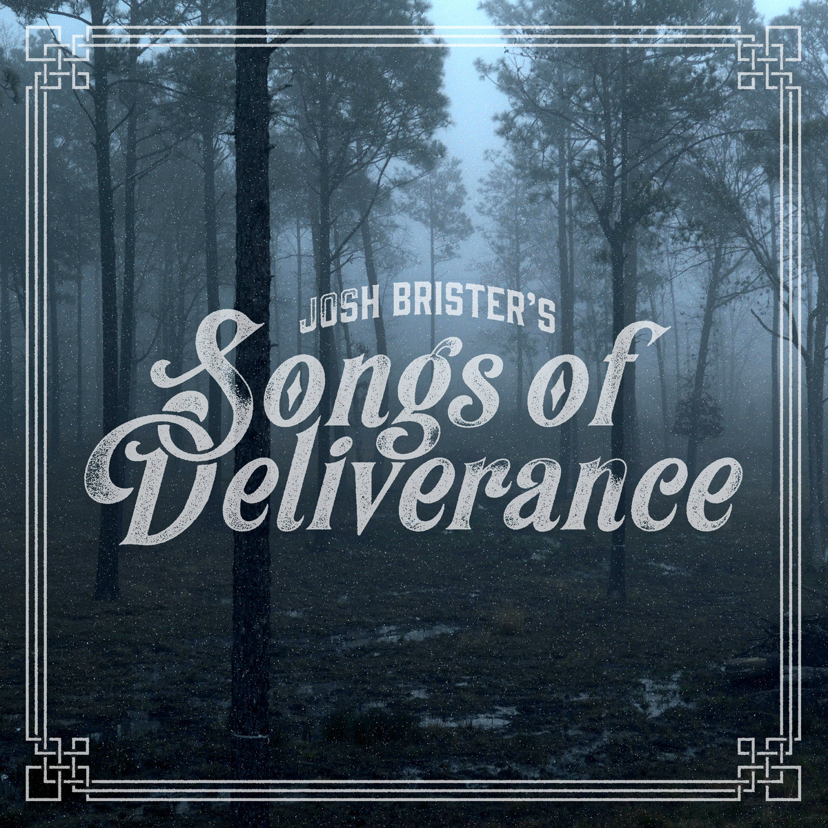 Songs of Deliverance Josh Brister