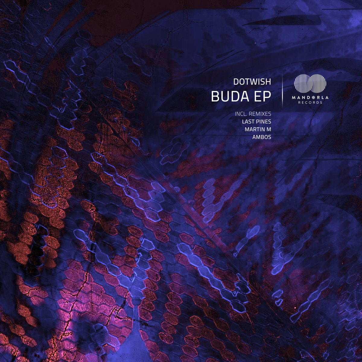 MNDRL007 / Dotwish - Buda EP (incl. Last Pines, Martin M and Ambos