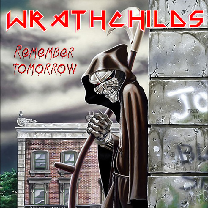 Remember tomorrow | Wrathchilds