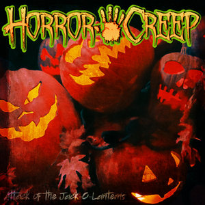 Horror Creep — Attack of the Jack-O-Lanterns (Single)