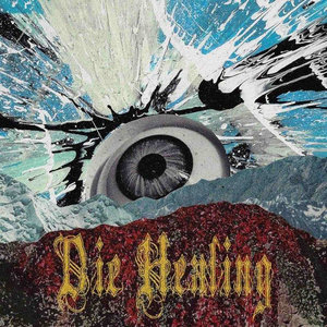 Die Healing — In the Eye of the Beholden ep