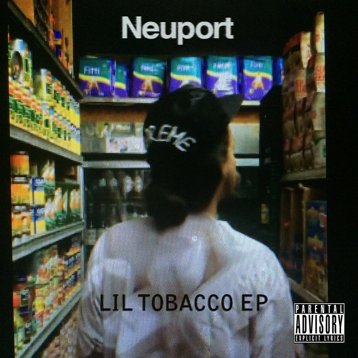 lil tobacco Lil Tobacco EP | Neuport