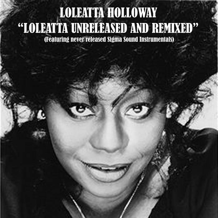 Loleatta Holloway- Loleatta Unreleased and Remixed (w/ bonus