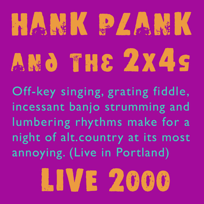 Live 2000 Hank Plank and the 2x4s