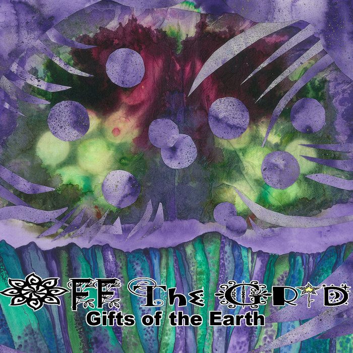 Gifts of the Earth Off The Grid