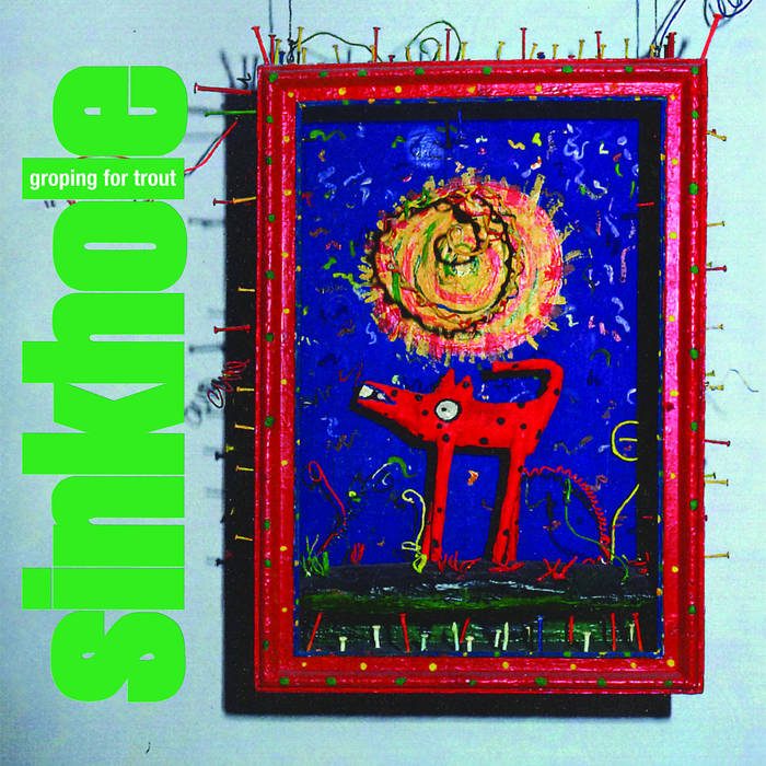 Groping For Trout (Remaster) | Sinkhole | Dead Broke Rekerds