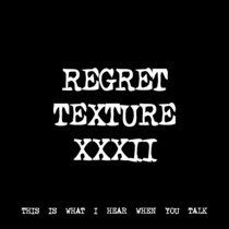 REGRET TEXTURE XXXII [TF00791] cover art