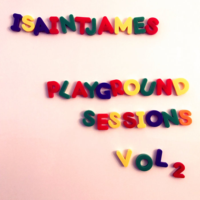 Playground Sessions Vol 2 iSaintJames