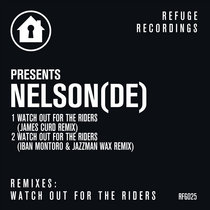 Nelson (DE) - Watch Out For The Riders [The Remixes] cover art
