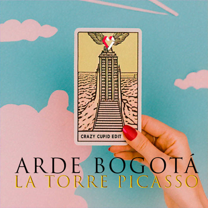 Arde Bogotá - La Torre Picasso (Crazy Cupid Edit)