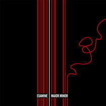 Examine - Major Minor (artist album) cover art