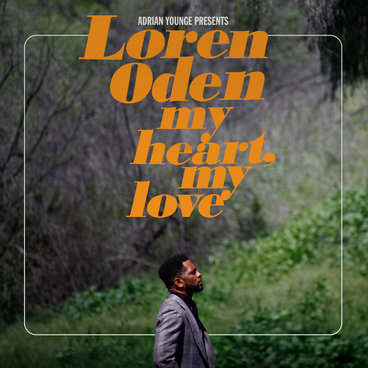 Adrian Younge presents Loren Oden My Heart My Love main photo