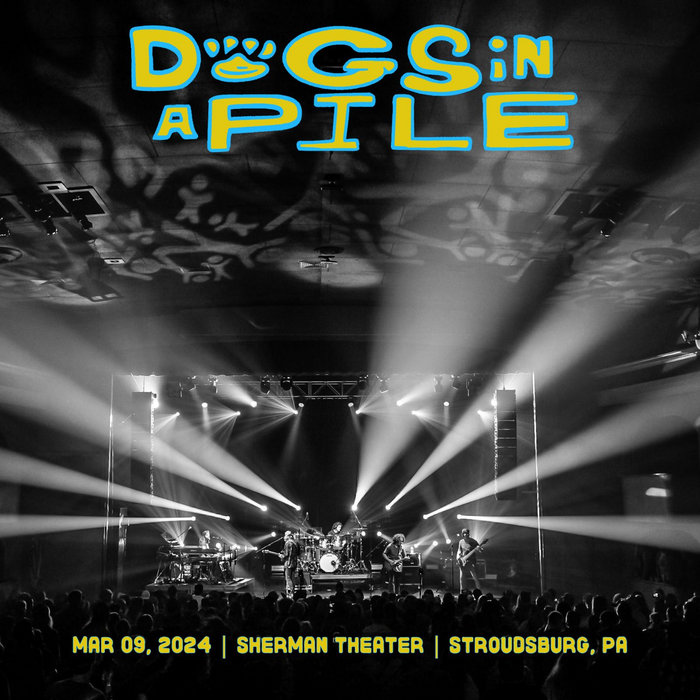 03/09/24 Sherman Theater Stroudsburg, PA Dogs In A Pile