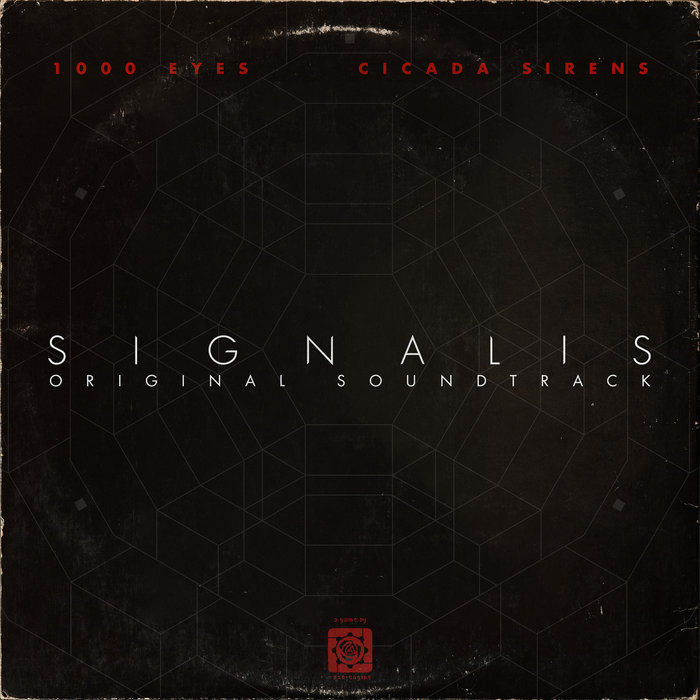 SIGNALIS (ORIGINAL SOUNDTRACK) | Cicada Sirens & 1000 Eyes | SIGNALIS