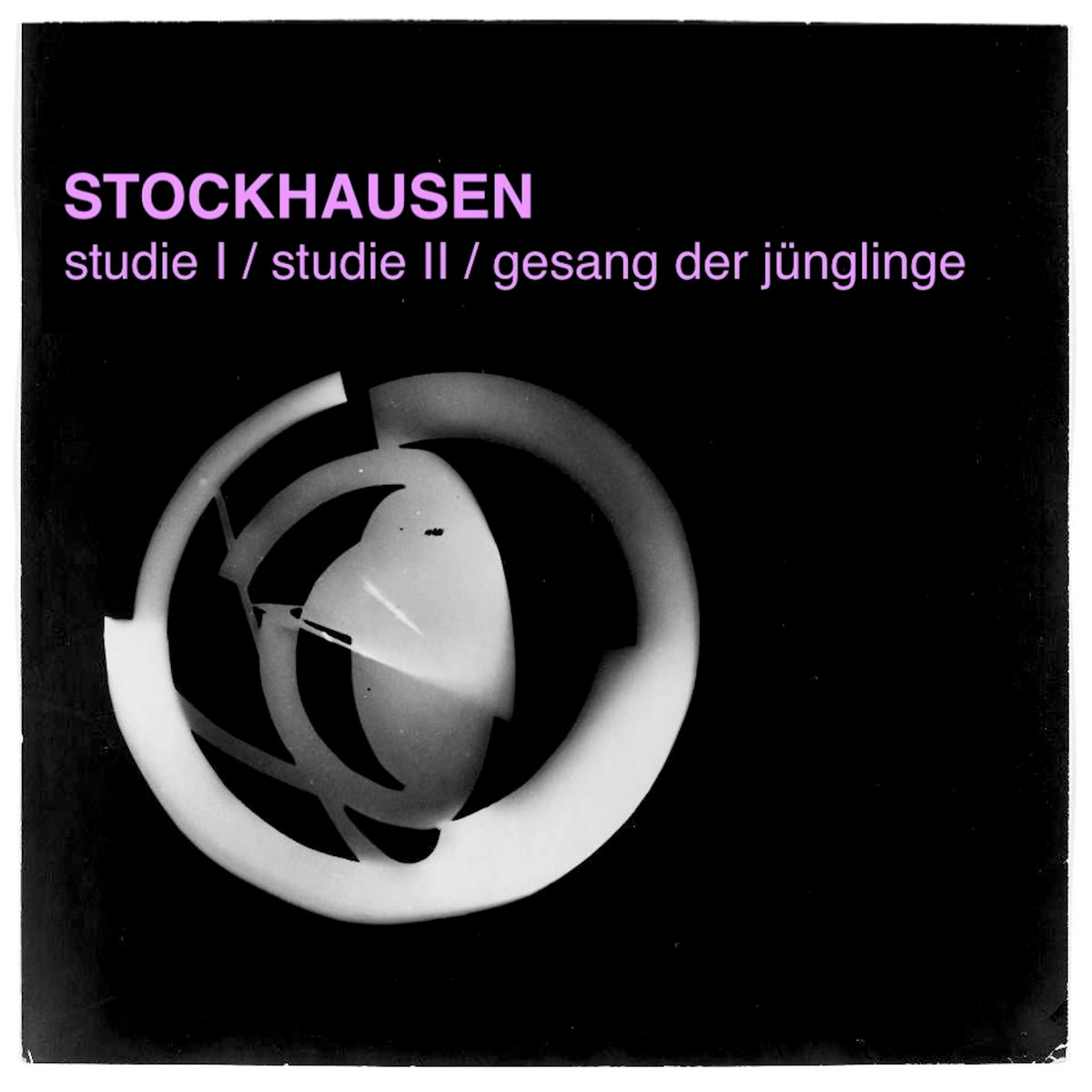 Studie I / Studie II / Gesang der Juenglinge | Karlheinz