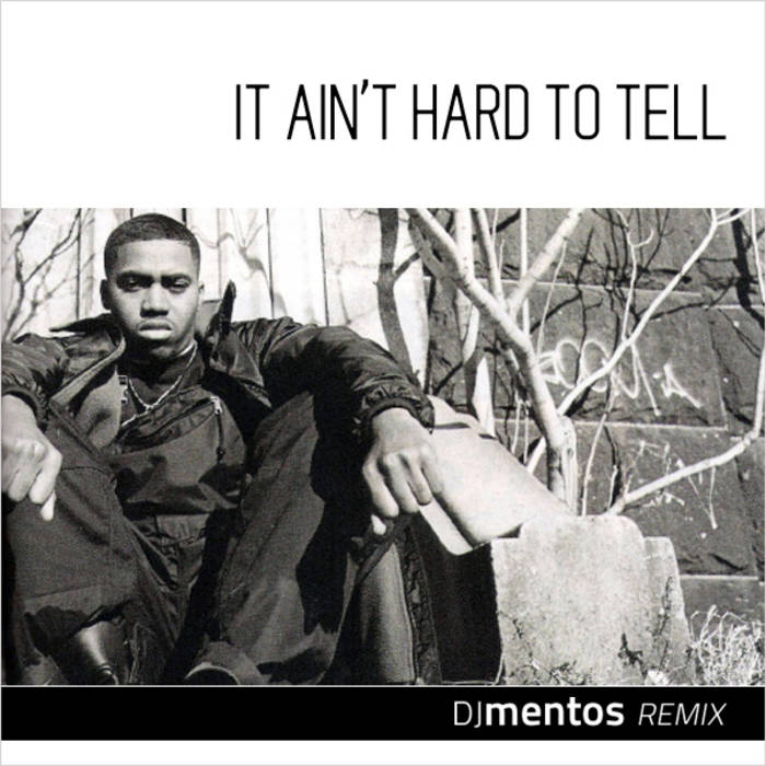 It Ain't Hard to Tell | Nas - remix by dj mentos | dj mentos