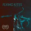 Flying Kites Cover Art
