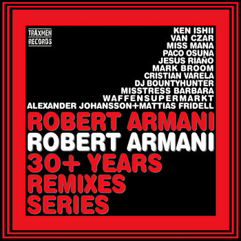 30+ Years Remixes Series | Robert Armani | Robert Armani
