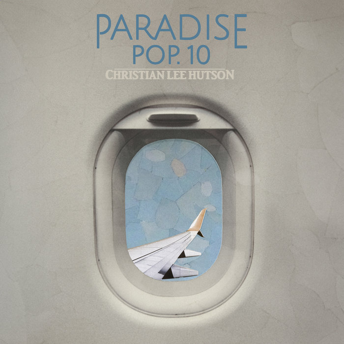 Paradise Pop. 10 | Christian Lee Hutson