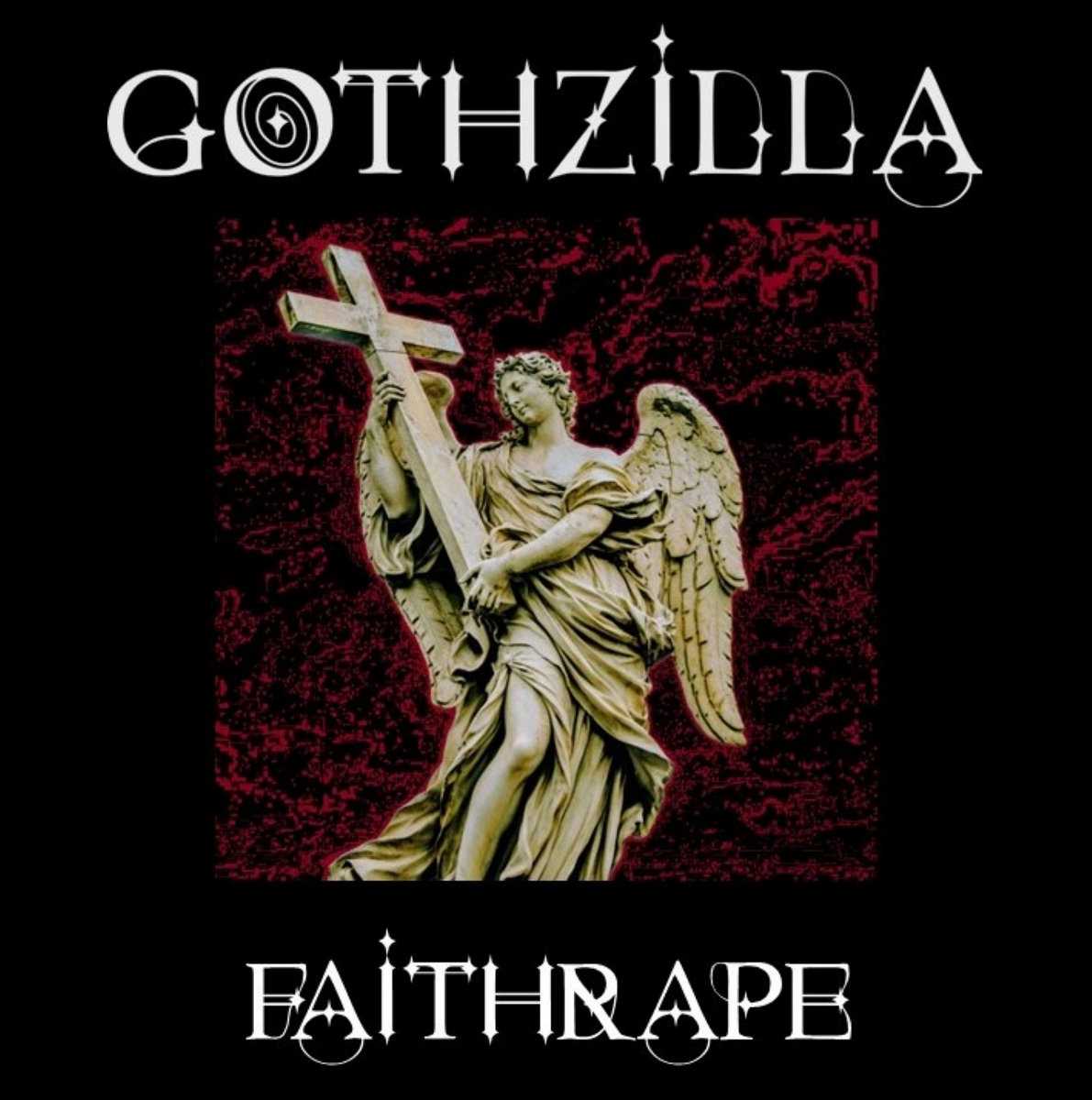 Faithrape - 2 track single | Gothzilla