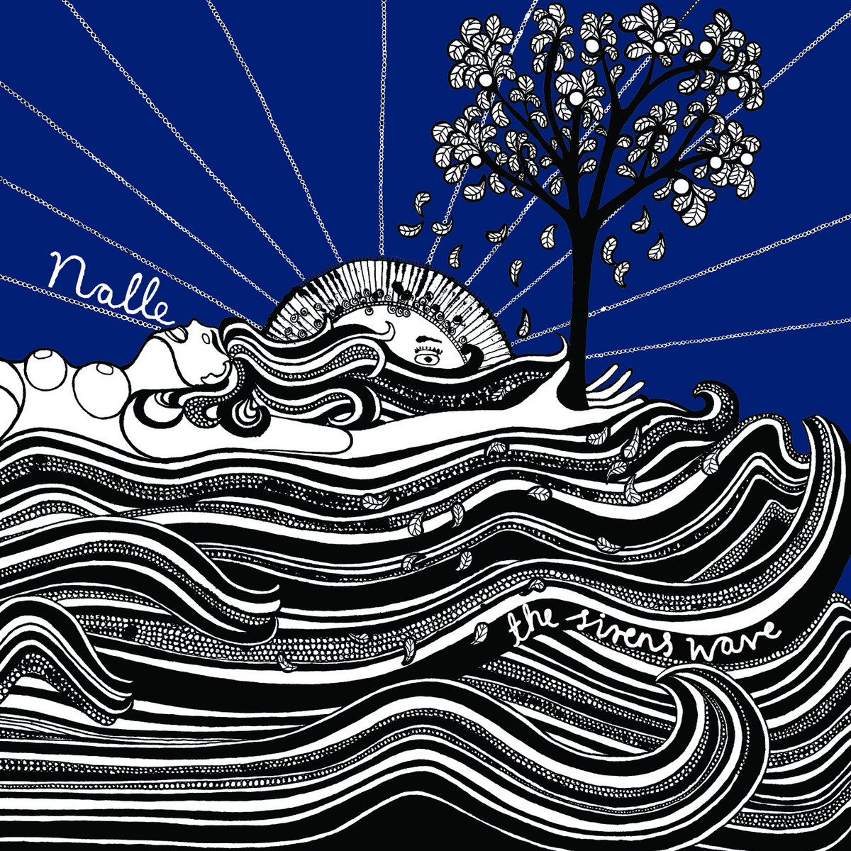 The Sirens Wave | Nalle