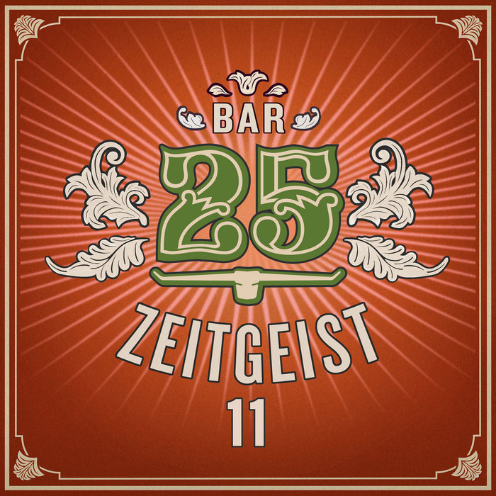 Bar25 - Zeitgeist, Vol. 11 [BAR25-209] | Bar 25 Music