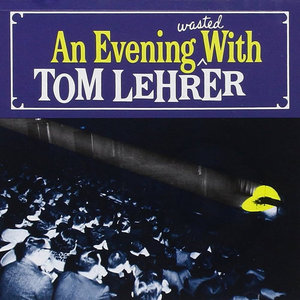 An Evening Wasted with Tom Lehrer cover