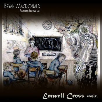 Emwell Cross - remix by Bryan Macdonald & Filippo Lui