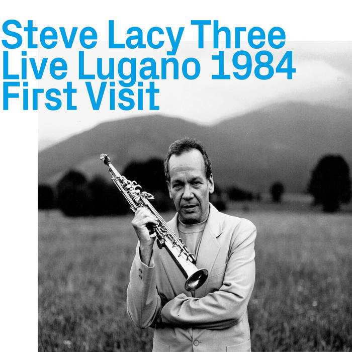 サルート　82グループ　ルネッサンス　F65&ソングM  IV  プレステージ Live Lugano 1984, First Visit | Steve Lacy Three | Hat Hut Records