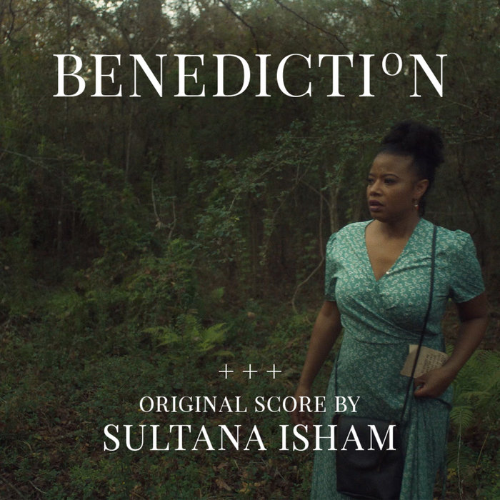 Benediction (Original Short Film Soundtrack) | Sultana Isham