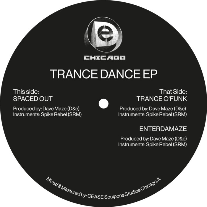 Trance Dance EP D&E Chicago