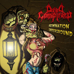 Dead Conspiracy — Abomination Underground - EP