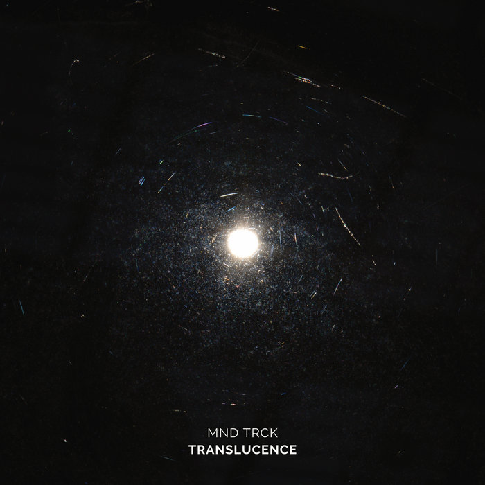 TRANSLUCENCE | MND TRCK