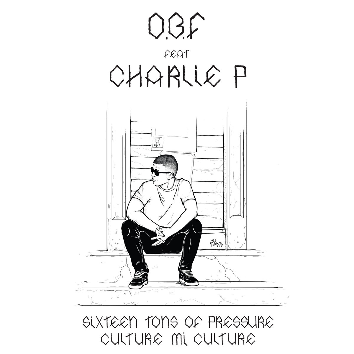 Sixteen Tons of Pressure | O.B.F & Charlie P | OBF