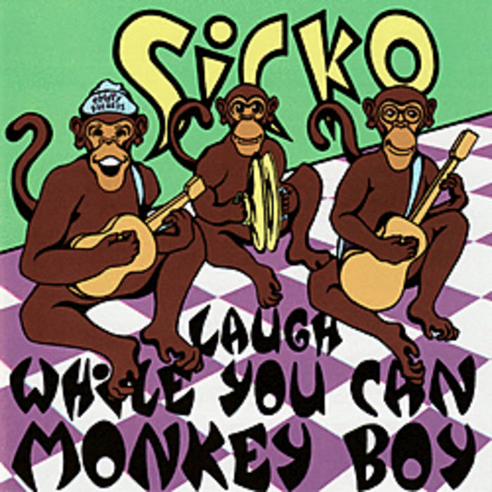 Sicko/Laugh While You Can....レコードLP1995年 Laugh While You Can Monkey Boy | Sicko