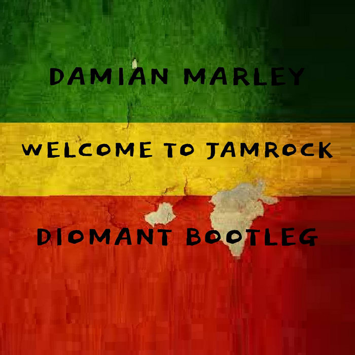 Damian Marley - Welcome to Jamrock (Diomant Bootleg) | Diomant
