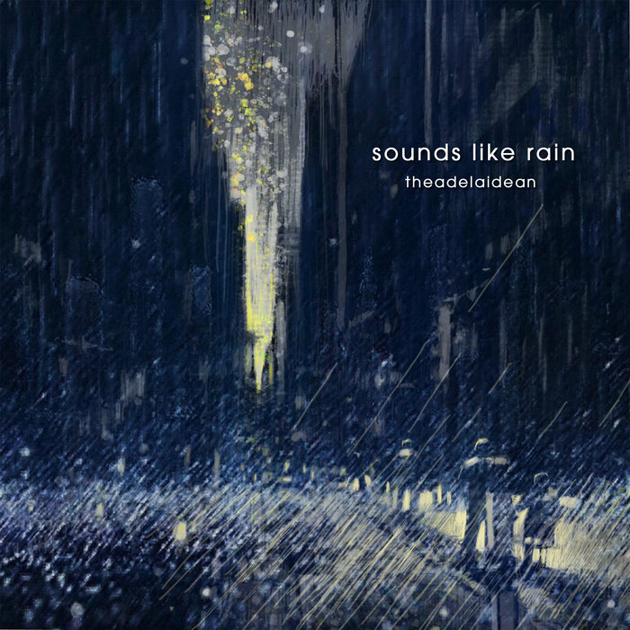 Sounds Like Rain theAdelaidean Projekt Records