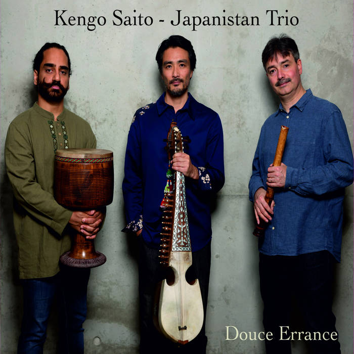 DOUCE ERRANCE | KENGO SAITO JAPANISTAN TRIO | WORLD FUSION