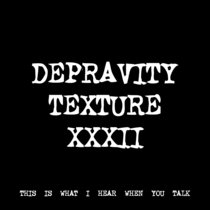 DEPRAVITY TEXTURE XXXII [TF01106] cover art
