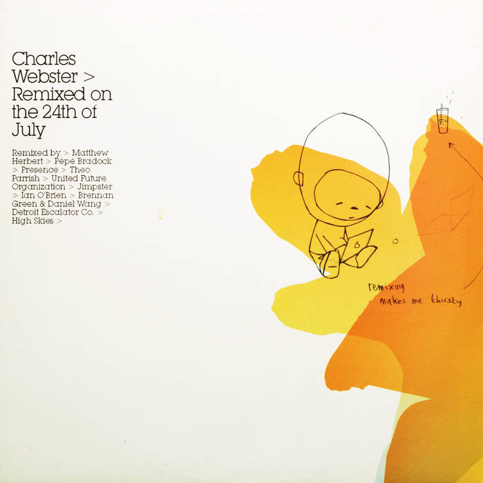 Remixed on the 24th of July | Charles Webster | charles webster