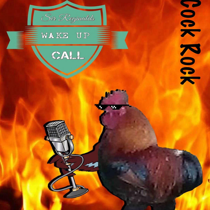 Cock Rock | Sir Reginald's Wake Up Call | Sir Reginalds Wake Up Call