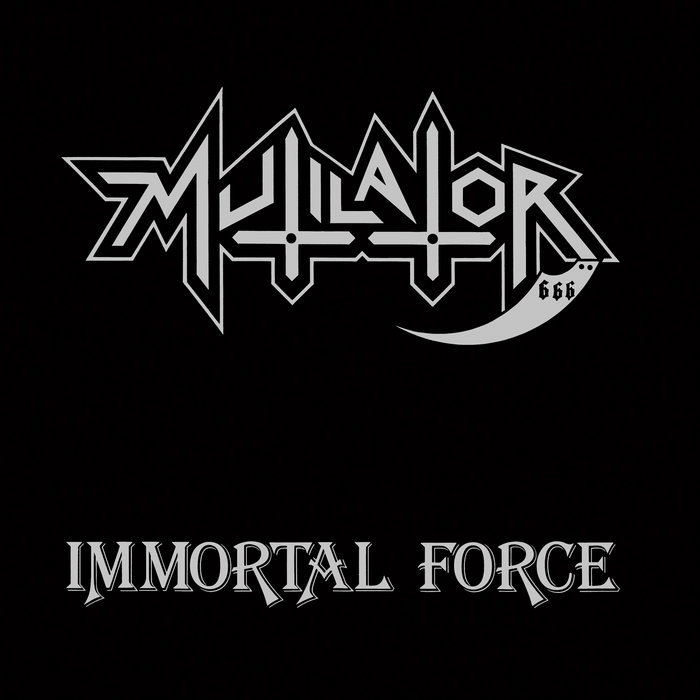 Immortal Force | Mutilator | Greyhaze Records