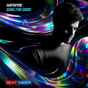 Haywyre — Gone For Good