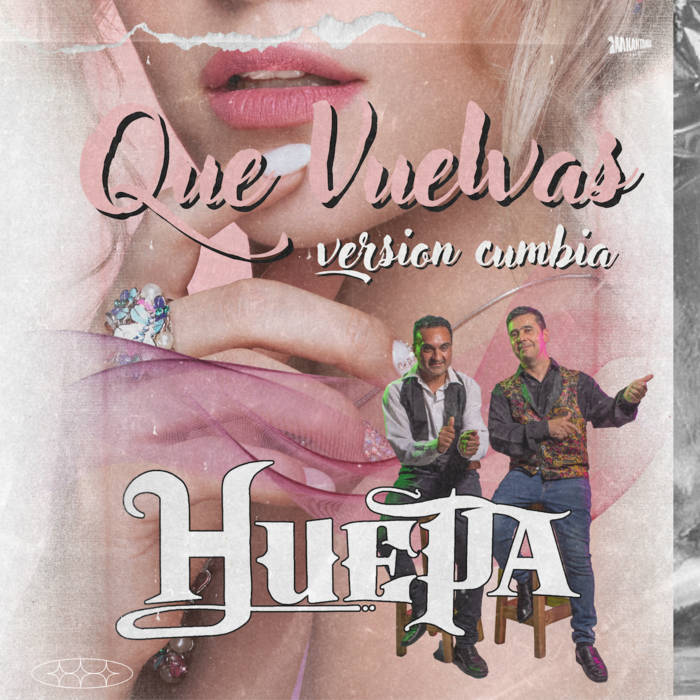 Que Vuelvas (Version Cumbia) Grupo Huepa, Wakan Tanka Records